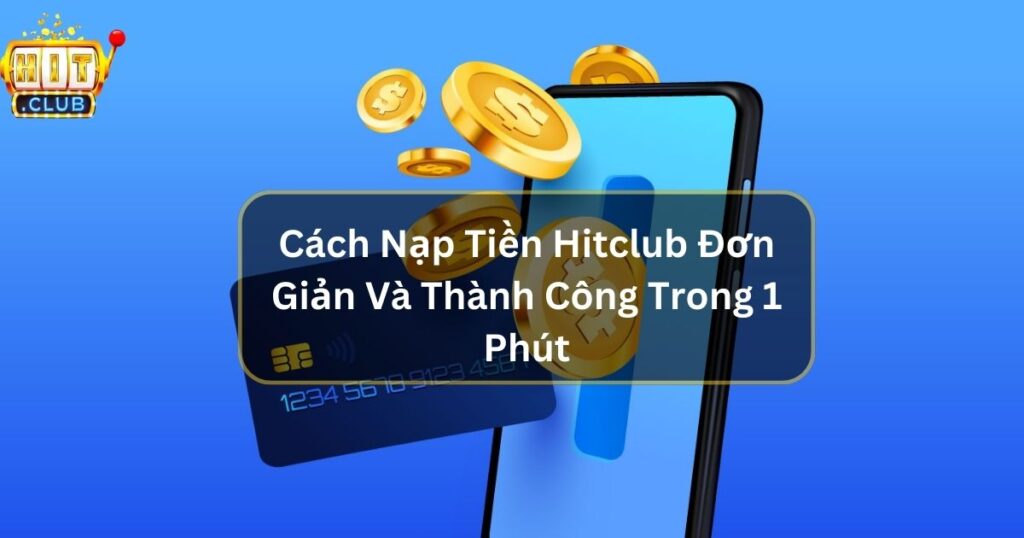 cach nap tien hitclub