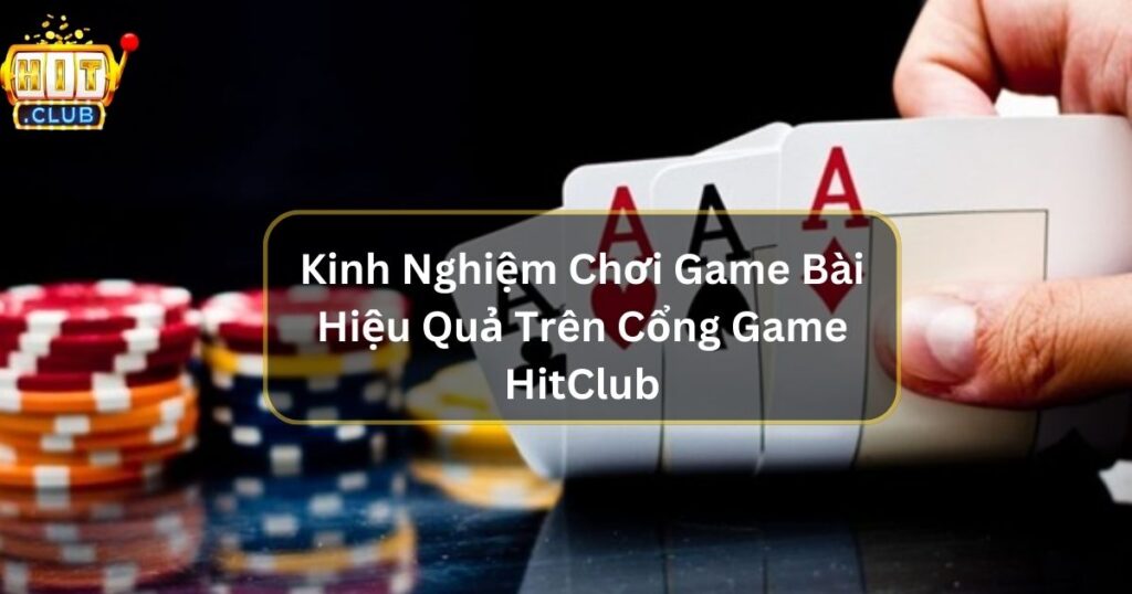 kinh nghiem choi game bai