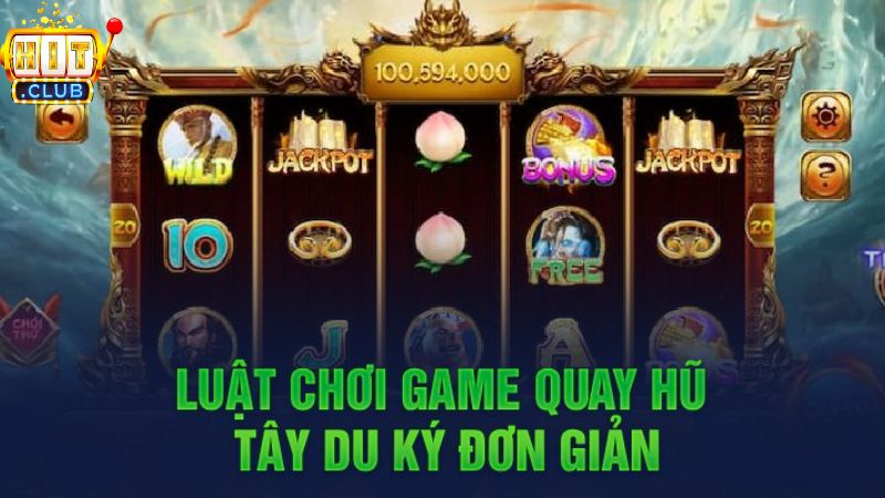 Nắm rõ về luật chơi trong game nổ hũ tây du ký