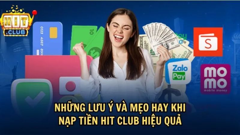 Cập nhật lưu ý với cách nạp tiền Hitclub 