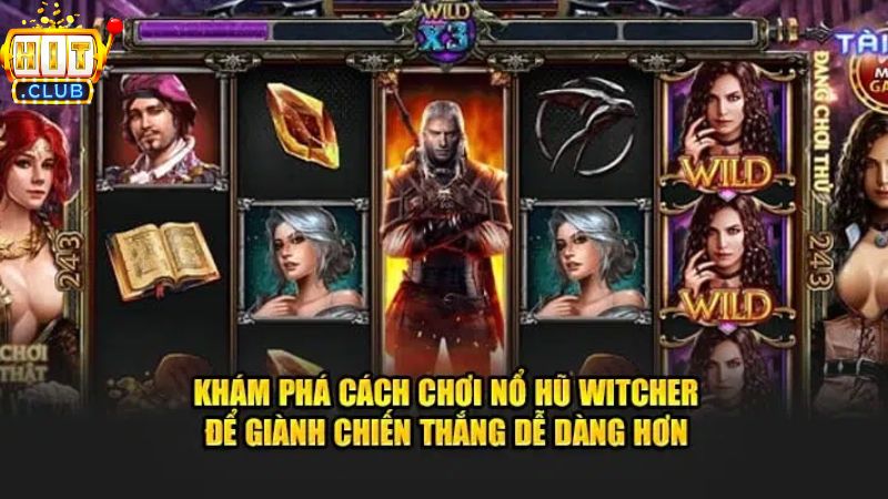 Kinh nghiệm khi chơi game nổ hũ The Witcher thắng lớn