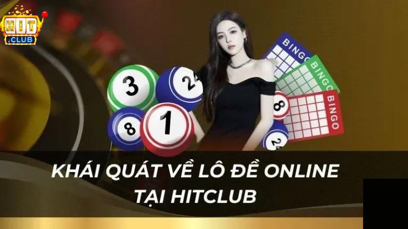 Khái niệm về hình thức lô đề online tại HitClub