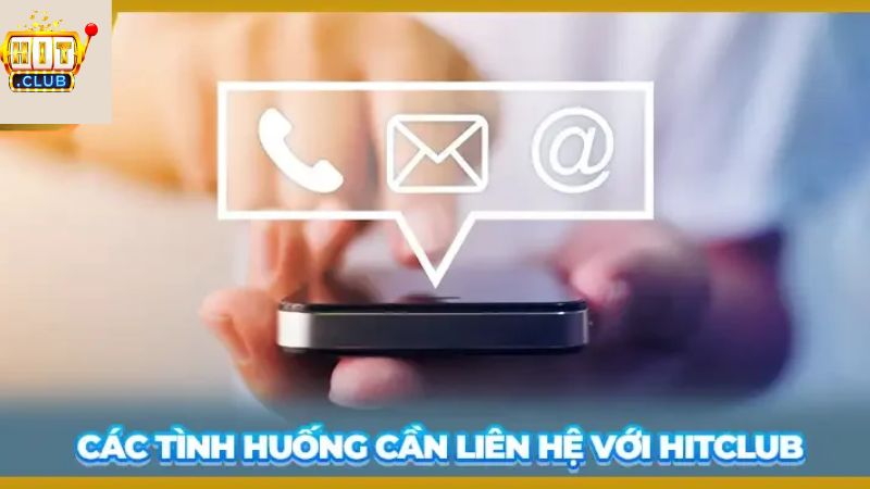 Một số tình huống oái oăm nên liên lạc HitClub