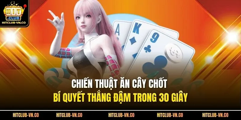 Chiến Thuật Ăn Cây Chốt | Bí Quyết Thắng Đậm Trong 30 Giây