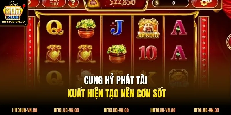Cung hỷ phát tài xuất hiện tạo nên cơn sốt 