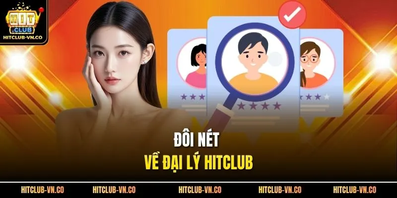 Đôi nét về đại lý Hitclub 