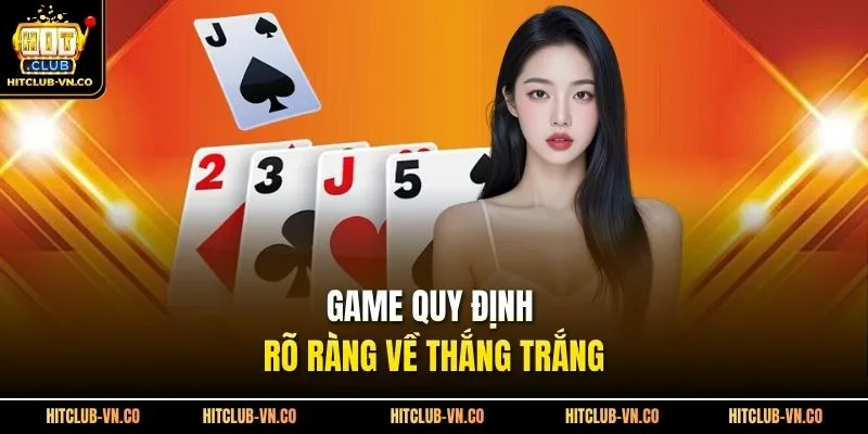 Game quy định rõ ràng về thắng trắng
