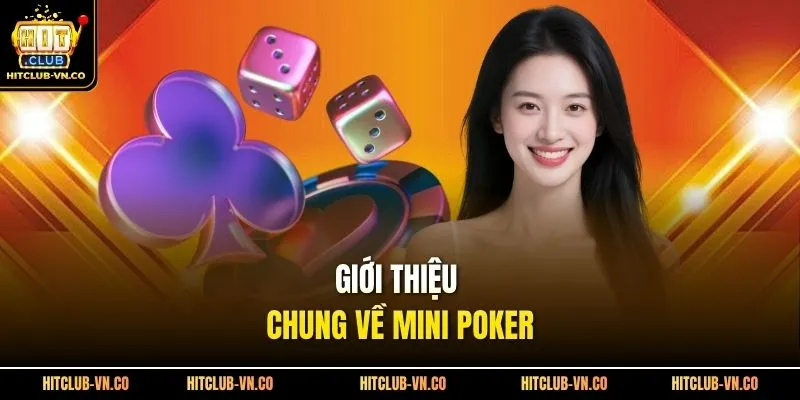 Giới thiệu chung về mini poker