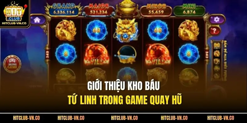 Giới thiệu kho báu tứ linh trong game quay hũ
