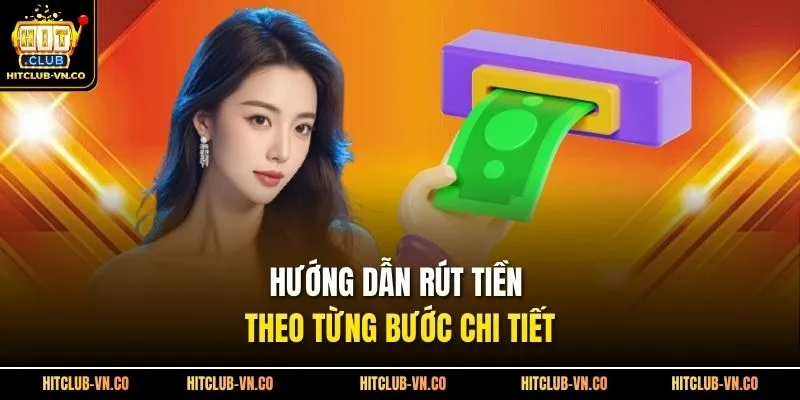 Hướng dẫn rút tiền theo từng bước chi tiết