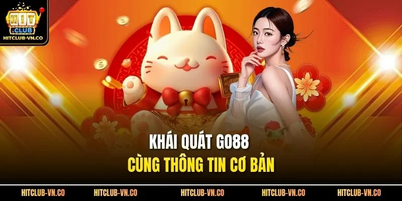 Khái quát Go88 cùng thông tin cơ bản 