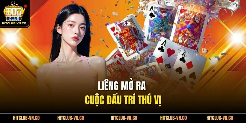 Liêng mở ra cuộc đấu trí thú vị 