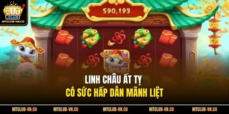 Linh châu Ất Tỵ có sức hấp dẫn mãnh liệt 