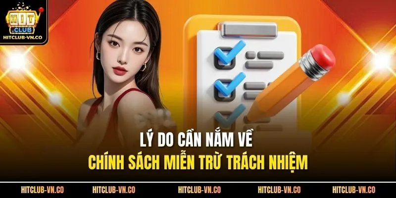 Lý do cần nắm về chính sách miễn trừ trách nhiệm