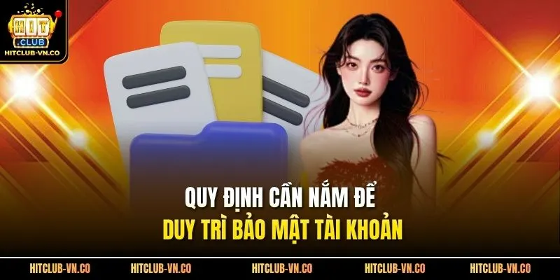 Quy định cần nắm để duy trì bảo mật tài khoản
