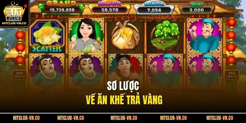 Sơ lược về ăn khế trả vàng 