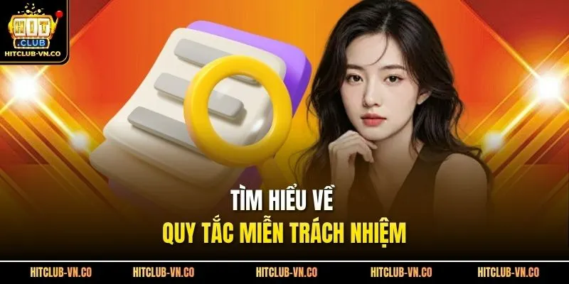 Tìm hiểu về quy tắc miễn trách nhiệm 