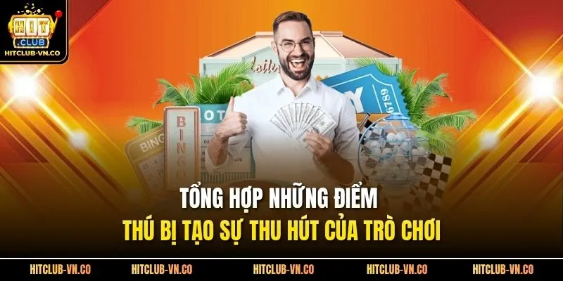 Tổng hợp những điểm thú bị tạo sự thu hút của trò chơi