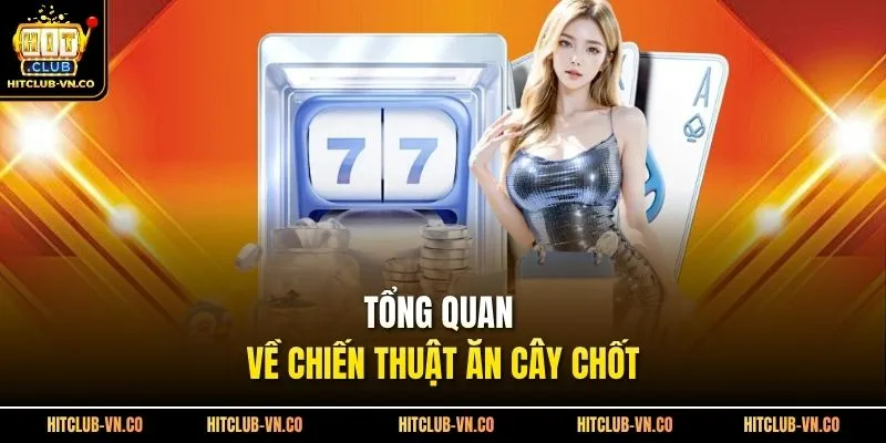 Tổng quan về chiến thuật ăn cây chốt