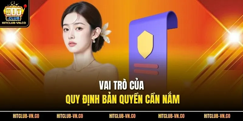 Vai trò của quy định bản quyền cần nắm